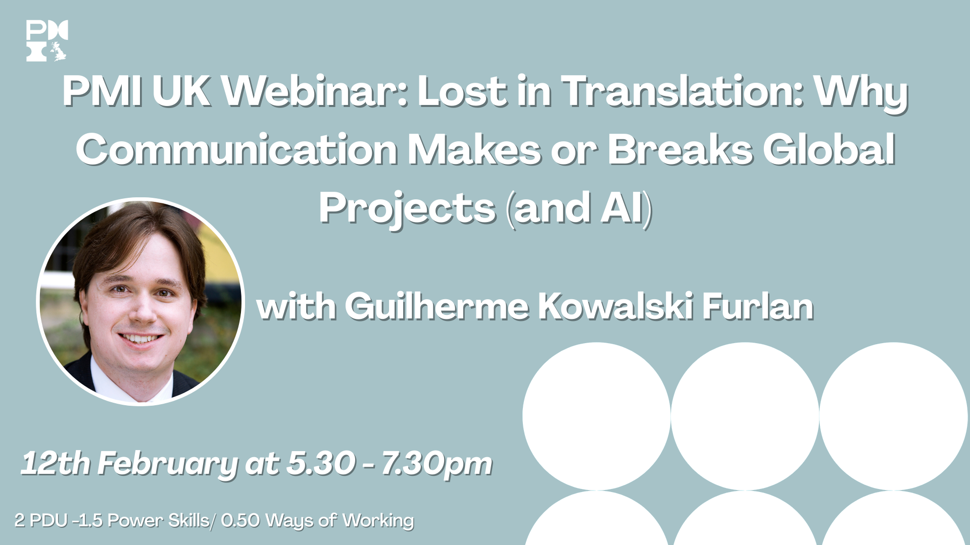 PMI UK Webinar: Lost in Translation: Why Communication Makes or Breaks Global Projects (and AI). 12th February 2026