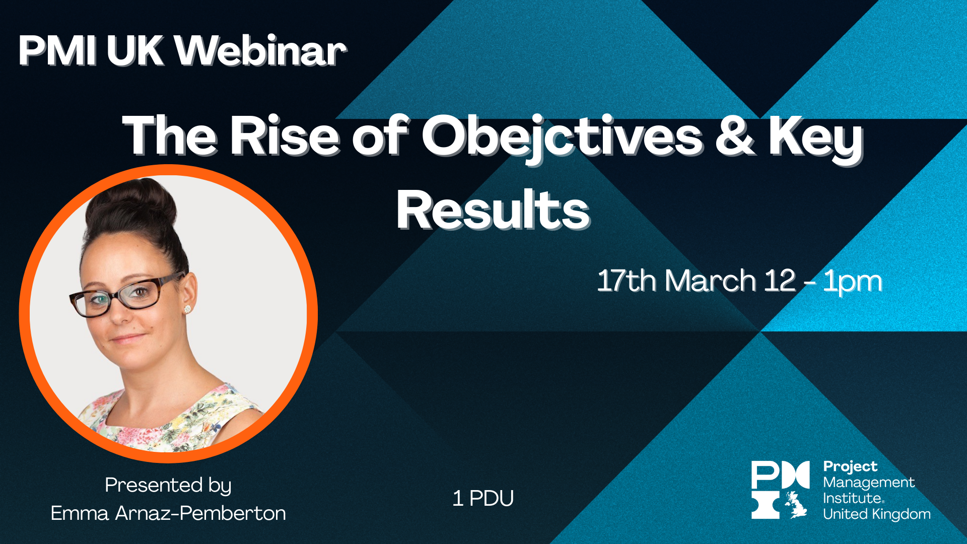 PMI UK Webinar: The Rise of Obejctives & Key Results. 17th March 2026